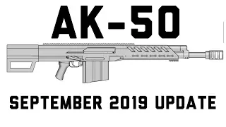 The AK-50: September 2019 Update