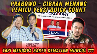 PRABOWO-GIBRAN MENANG PEMILU VERSI QUICK COUNT TAPI MENGAPA KARTU KEMATIAN MUNCUL??