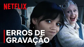 Wandinha | Erros de gravação | Netflix