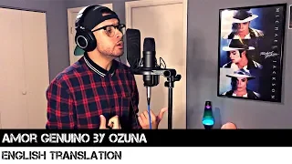 Amor Genuino by Ozuna (ENGLISH TRANSLATION)