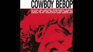 04 Bad Dog No Biscuits Cowboy Bebop OST 1