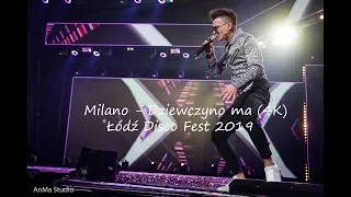 Łódź Disco Fest 2019 - Milano - Dziewczyno ma (4K)