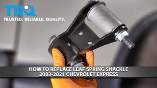 How to Replace Leaf Spring Shackle 2003-2021 Chevrolet Express