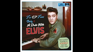 Elvis Presley : For LP Fans Only & A Date with Elvis - Mono II Stereo