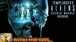 How to Install: Aliens: Colonial Marines Overhaul V6.0 and Patch 6.2