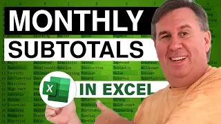 Excel - Adding Subtotals by Month When Your Data is Showing Daily Dates - Episode 568