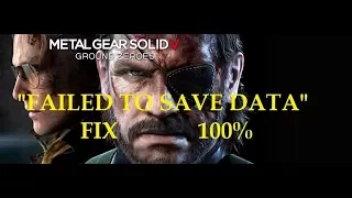 100% FIX "FAILED TO SAVE DATA" METAL GEAR SOLID V GROUND ZEROES