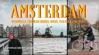 3 days in Amsterdam | European Winter Vlog 4