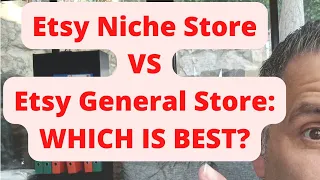 Etsy Niche Store VS Etsy General Store - WHICH IS BEST?