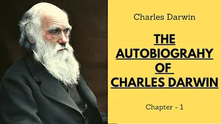 The Autobiography of Charles Darwin 📚 | Audiobook - Chapter 1 | Powerful Audiobooks