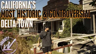 California's Most Historic & Controversial Delta Town: LOCKE!