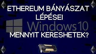 Ethereum bányászat lépései Windows 10-re és annak hozama