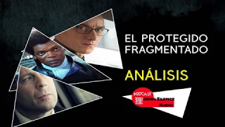 FRAGMENTADO Y EL PROTEGIDO: Lo que tienes que saber antes de ver Glass