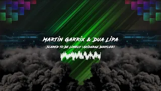 Martin Garrix & Dua Lipa - Scared To Be Lonely (Akidaraz Hardstyle Bootleg)