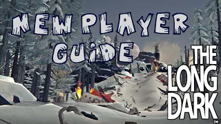 New Player Guide - How to start playing The Long Dark