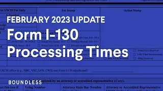 Form I-130 Processing Times | February 2023 Update