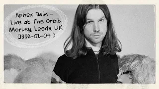 Aphex Twin - Live at The Orbit, Morley, Leeds, UK (1992)