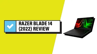 Razer Blade 14 Review  (2022) – Reviewed & Approved