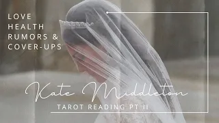 Where is Princess Kate Middleton? - Marriage, Affairs & Royal Family Tarot Reading