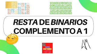 Resta de Binarios con COMPLEMENTO A 1 😎🔥 - FÁCIL