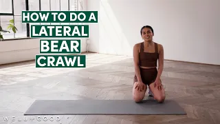 How to do a Lateral Bear Crawl | The Right Way | Well+Good