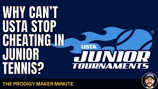 Why Can’t USTA Stop Cheating In Junior Tennis?  Prodigy Maker Minute