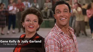 Gene Kelly & Judy Garland - For Me And My Gal (1942)