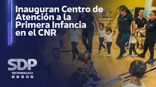Gobierno de El Salvador inaugura Centro de Atención a la Primera Infancia en el CNR