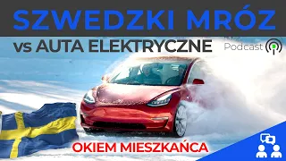 SZWEDZKIE MROZY vs AUTO ELEKTRYCZNE | Ile spada zasięg? | Opowiada Mieszkaniec | #Podcast