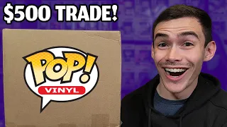 I Did A $500 Funko Pop Trade..