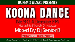Koona Dance Ne 90.4 Dembe Fm Mix - Dj Senior'B