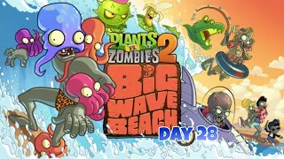 PLANTS VS ZOMBIES 2 | BIG WAVE BEACH | DAY 28