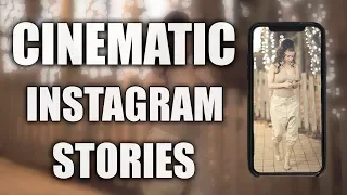 CINEMATIC INSTAGRAM STORY TIPS