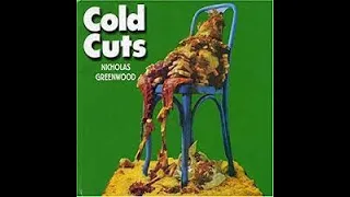 Nicholas Greenwood - Cold Cuts  1972