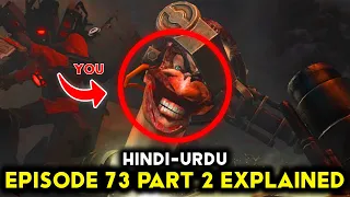 Skibidi toilet episode 73 part 2 explained in hindi urdu