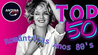 TOP 50 ❤️‍🩹Melhores Românticas anos 80's❤️‍🩹