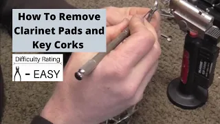 Removing Clarinet Pads and Key Corks