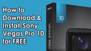 How to Download and Install Sony Vegas Pro 10 on Windows for FREE