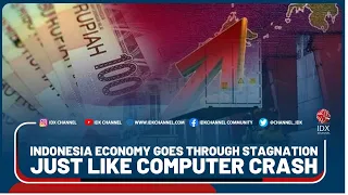 INDONESIA ECONOMY GOES THROUGH STAGNATION, JUST LIKE COMPUTER CRASH