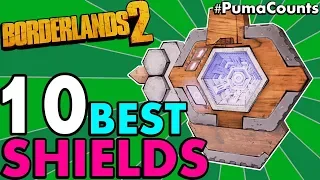 Top 10 BEST SHIELDS in Borderlands 2! (Best In the Game to Farm for Gunzerker & Others) #PumaCounts