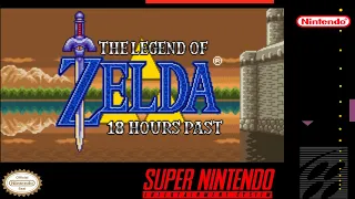 The Legend of Zelda: 18 Hours Past - Hack of A Link to the Past [SNES]