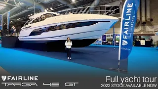 Fairline Targa 45 GT yacht tour | 2022 PRE-OWNED STOCK AVAILABLE £849,950 INC VAT