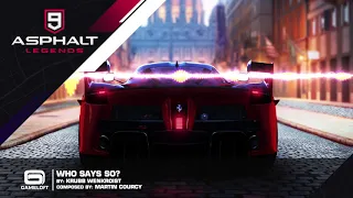 Asphalt 9 - Who Says So