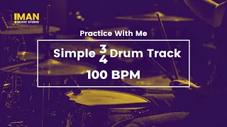 Simple 3 4 drum track for practice  100 BPM  Iman Music Studio