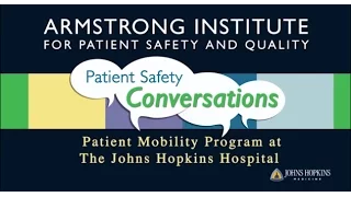 Patient Safety Conversations | Patient Mobility Program at The Johns Hopkins Hospital
