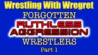 Forgotten Ruthless Aggression Wrestlers, Part 1 | Wrestling With Wregret