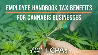 Employee Handbook 280E Tax Benefits for Cannabis Businesses