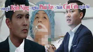 Trạm cứu hộ trái tim - Tập 23 - Mang ơn Vũ cứu Con Gái - Tuấn quay xe Phả.n Nghĩa