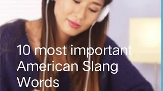 10 most important American Slang words   you must know.
