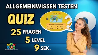 Teste dein Allgemeinwissen! Teil 2 | 5 Level 25 Fragen die man kennen sollte